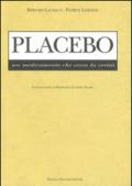 Placebo. Un medicamento che cerca la verità