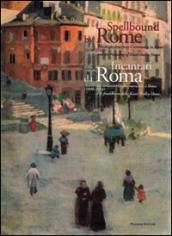 Incantati da Roma. La comunità anglo-americana a Roma (1894-1914) e la Fondazione della Keats-Shelley House