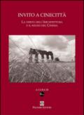 Invito a Cinecittà. La verità dell'architettura e il sogno del cinema