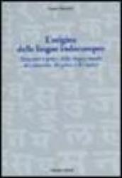 L'origine delle lingue indoeuropee. Struttura e genesi della lingua madre del sanscrito, del greco e del latino