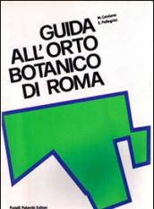 Guida all'Orto botanico di Roma