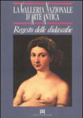 La galleria nazionale d'arte antica. Regesto delle didascalie