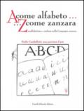 A come alfabeto... Z come zanzara. Analfabetismo e malaria nella campagna romana