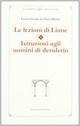 Le lezioni di Lione. Istruzioni agli uomini di desiderio