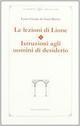 Le lezioni di Lione. Istruzioni agli uomini di desiderio