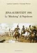 Jena Auerstadt 1806. La «Blitzkrieg» di Napoleone