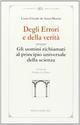 Degli errori e della verità. Ovvero gli uomini richiamati al principio universale della scienza