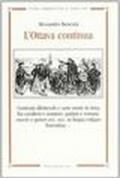 L'ottava continua. Contrasti dilettevoli e varie storie in rima fra cavalieri e senatori, padani e romani, socere e generi ecc. ecc. in lingua volgare fiorentina...