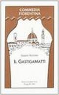 Il gastigamatti. Commedia in 4 atti