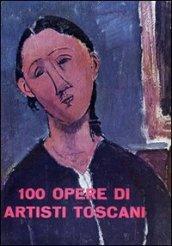 100 opere di artisti toscani