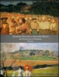 Giuseppe Pellizza e Giacomo Balla. Dal Divisionismo al Futurismo