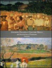 Giuseppe Pellizza e Giacomo Balla. Dal Divisionismo al Futurismo