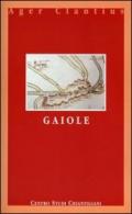 Gaiole. Ediz. italiana e inglese