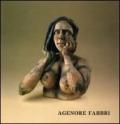 Agenore Fabbri. Sculture e gouaches