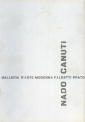 Nado Canuti. Sculture, olii, sculture multiple. Catalogo della mostra (Prato, 16 dicembre 1972-10 gennaio 1973). Ediz. illustrata