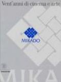 Mikado. Vent'anni di cinema e arte