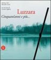 Luzzara. Cinquant'anni e più... Ediz. italiana e inglese