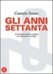 Gli anni Settanta. Gli orientamenti dell'arte occidentale tra società, pensiero, tecnologia