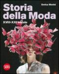 Storia della moda XVIII-XXI secolo. Ediz. illustrata