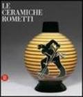 Ceramiche Rometti-Rometti Ceramics. Ediz. illustrata