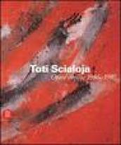 Toti Scialoja. Opere inedite 1986-1997. Catalogo della mostra (Roma, 7 ottobre-18 novembre 2005). Ediz. illustrata