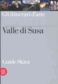 Valle di Susa. Guida. Ediz. illustrata