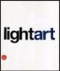 Light Art. Ediz. italiana e inglese