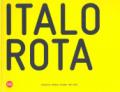 Italo Rota. Projects, works, visions 1997-2007. Ediz. italiana e inglese