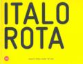 Italo Rota. Projects, works, visions 1997-2007. Ediz. italiana e inglese