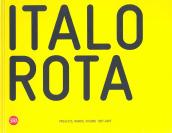 Italo Rota. Projects, works, visions 1997-2007. Ediz. italiana e inglese