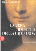 La vera identità della Gioconda. Un mistero svelato