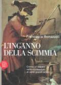 L'inganno della scimmia. Crimini e misteri nelle confessioni di venti grandi artisti. Ediz. illustrata