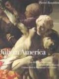 Only in America. One hundred paintings in American Museums unmatched in European collections