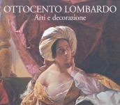 Ottocento lombardo. Arti e decorazioni