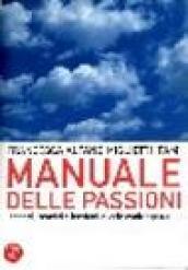 Manuale delle passioni. Incontri, scontri e tensioni dell'arte contemporanea