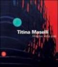 Titina Maselli. Metafore della città. Catalogo della mostra (Roma, 8 marzo-1 maggio 2006)