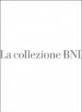 La collezione BNL. Ediz. illustrata