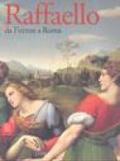 Raffaello. Da Firenze a Roma. Catalogo della mostra (Roma, 19 maggio-27 agosto 2006)