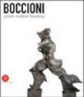 Boccioni pittore scultore futurista. Catalogo della mostra (Milano, 5 ottobre 2006-7 gennaio 2007)