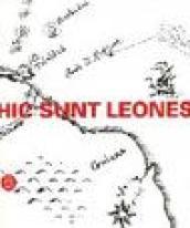 Hic sunt leones. Estetica dei non luoghi. Catalogo della mostra (Cortenuova, 14 aprile-23 luglio 2006). Ediz. illustrata