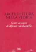 Architettura nella storia. Scritti in onore di Alfonso Gambardella