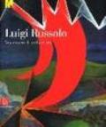Luigi Russolo. Vita e opere di un futurista