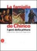 La famiglia de Chirico. I geni della pittura. Giorgio de Chirico, Alberto Savinio, Ruggero Savinio