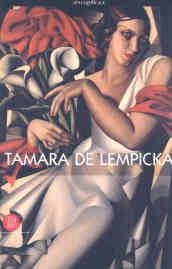 Tamara de Lempicka. Ediz. illustrata