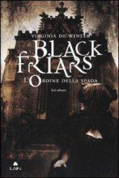 L'ordine della spada. Black Friars