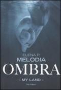 Ombra. My land