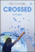 Crossed. La fuga