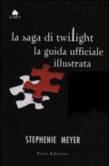 La saga di Twilight. La guida ufficiale illustrata