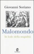 Malomondo. In lode della stupidità