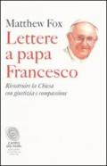 Lettere a papa Francesco. Ricostruire la Chiesa con giustizia e compassione
